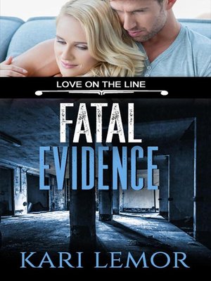 cover image of Fatal Evidence (Love on the Line Book 3)